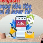 Photo by berkatnewstv.com - Penyebab HP Sering Muncul Iklan Sendiri dan Cara Mengatasinya